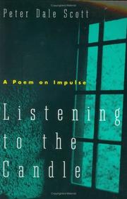 Cover of: Listening to the candle by Peter Dale Scott