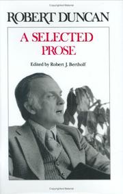 Cover of: A selected prose by Robert Edward Duncan
