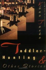 Cover of: Toddler-Hunting and Other Stories by Taeko Kono