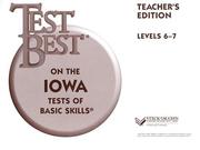 Cover of: Test Best on the Itbs: Level 6-7 (Test Best on the Iowa Tests of Basic Skills (Teachers Editions))