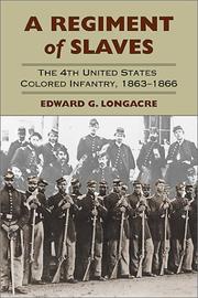 Cover of: A regiment of slaves: the 4th United States Colored Infantry, 1863-1866