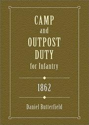 Cover of: Camp and Outpost Duty: With Standing Orders, Extracts from the Revised Regulations for the Army, Rules for Health, Maxims for Soldiers, and Duties of Officers (Stackpole Military Classics)