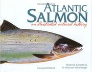 Cover of: Atlantic Salmon: An Illustrated Natural History