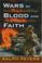 Cover of: Wars of Blood and Faith