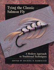 Tying the Classic Salmon Fly by Michael D. Radencich