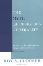 Cover of: The Myth of Religious Neutrality by Roy A. Clouser