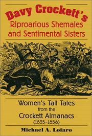 Cover of: Davy Crockett's Riproarious Shemales and Sentimental Sisters: Women's Tall Tales from the Crockett Almanacs, 1835-1856