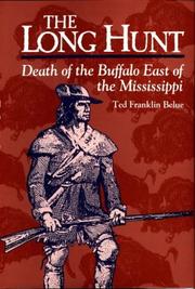 Cover of: The long hunt: death of the buffalo east of the Mississippi