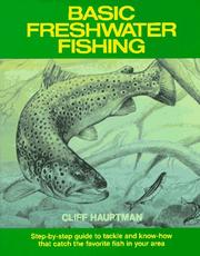 Cover of: Basic freshwater fishing by Cliff Hauptman