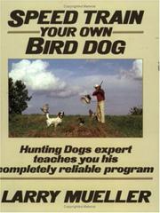 Cover of: Speed train your own bird dog