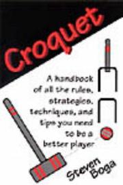 Cover of: Croquet by Steve Boga