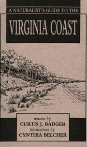 Cover of: A naturalist's guide to the Virginia coast by Curtis J. Badger