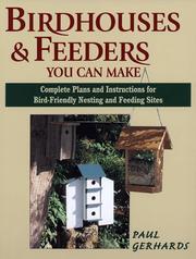 Cover of: Birdhouses & feeders you can make: complete plans and instructions for bird-friendly nesting and feeding sites