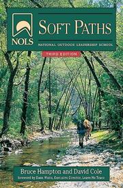 Cover of: Nols Soft Paths: How to Enjoy the Wilderness Without Harming It