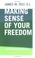 Cover of: Making Sense Of Your Freedom
