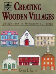 Cover of: Creating wooden villages: designs for 18 miniature buildings