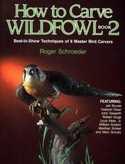 Cover of: How to Carve Wildfowl: Best-In-Show Techniques of 8 Master Bird Carvers