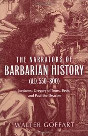 The narrators of barbarian history (A.D. 550-800) by Walter A. Goffart