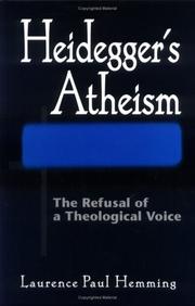 Cover of: Heidegger's atheism: the refusal of a theological voice