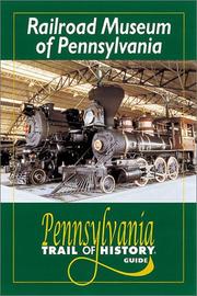 Cover of: Railroad Museum of Pennsylvania: Pennsylvania Trail of History Guide