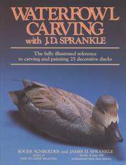 Cover of: Waterfowl Carving With J.D. Spankle: The Fully Illustrated Reference to Carving and Painting 25 Decorative Ducks