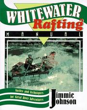 Cover of: Whitewater rafting manual by Jimmie Johnson