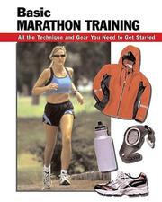 Cover of: Basic Marathon Training: All the Technique and Gear You Need to Get Started (Stackpole Basics)