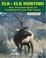 Cover of: Elk and elk hunting