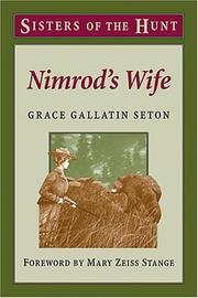 Cover of: Nimrod's Wife (Sisters of the Hunt) (Sisters of the Hunt) by Grace Gallatin Seton, Grace Gallatin Seton-Thompson