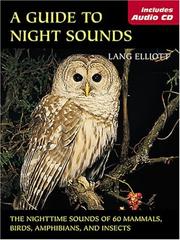 Cover of: A Guide to Night Sounds: The Nighttime Sounds of 60 Mammals, Birds, Amphibians, and Insects