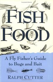 Cover of: Fish Food: A Fly Fisher's Guide To Bugs And Bait