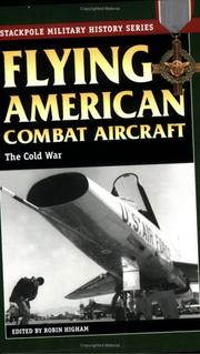 Cover of: Flying American Combat Aircraft by Robin D. S. Higham