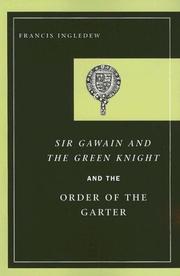 Cover of: Sir Gawain And the Green Knight And the Order of the Garter by Francis Ingledew