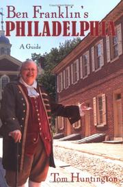 Cover of: Ben Franklin's Philadelphia by Tom Huntington