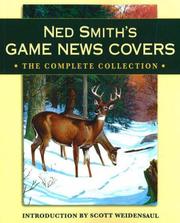 Cover of: Ned Smith's Game news covers: the complete collection