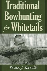 Traditional Bowhunting for Whitetails by Brian Sorrells