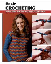 Cover of: Basic Crocheting: All the Skills and Tools You Need to Get Started (Stackpole Basics)