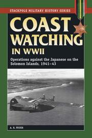 Cover of: Coast Watching in World War II: Operations Against the Japanese in the Solomon Islands, 1941-43 (Stackpole Military History)
