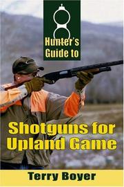 Hunter's Guide to Shotguns for Upland Game by Terry Boyer