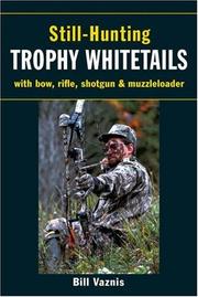 Cover of: Still-Hunting Trophy Whitetails by Bill Vaznis