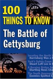 Cover of: The Battle of Gettysburg: 100 Things to Know (100 Things to Know Series) (100 Things to Know Series)