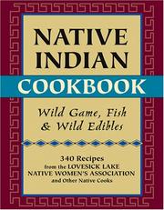 Cover of: Native Indian Cookbook: Wild Game, Fish, and Wild Edibles