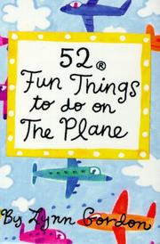 Cover of: 52 Fun Things to Do on the Plane (52 Series) | Lynn Gordon