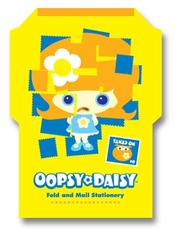 Cover of: Oopsy Daisy Fold and Mail Stationery