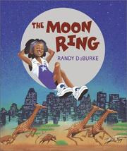 Cover of: The moon ring by Randy DuBurke