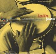 Cover of: Latin Jazz: The Perfect Combination/La Combinacion Perfecta (Text)