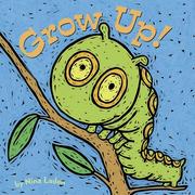Grow Up! by Nina Laden