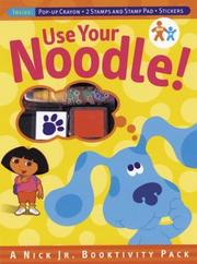 Cover of: Use Your Noodle! by Nickelodeon