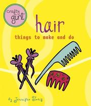 Cover of: Crafty Girl: Hair: Things to Make and Do