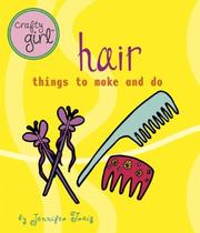 Cover of: Crafty Girl: Hair by Jennifer Traig